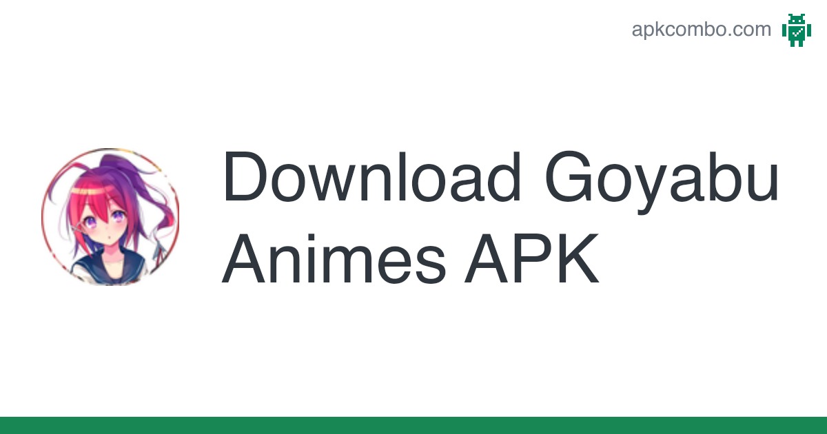 Goyabu Animes A Comprehensive Guide to the World of Anime Streaming – Film  Daily